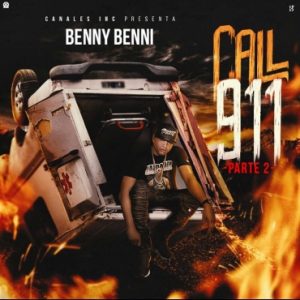 Benny Benni – Call 911 (Parte 2) (RIP Almighty, Ele A El Dominio)